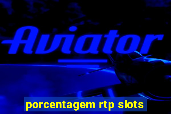 porcentagem rtp slots